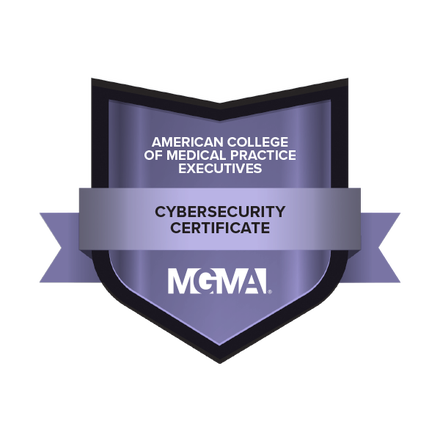 A digital badge for the American College of Medical Practice Executives' Cybersecurity Certificate