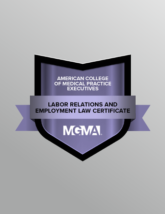 A graphic displaying a digital badge for the American College of Medical Practice Executives' Labor Relations and Employment Law Certificate.